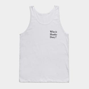 Hunky Dory Pt.2 Tank Top